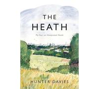 The Heath: My Year on Hampstead Heath