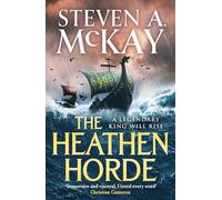 The Heathen Horde : A gripping historical adventure thriller of kings and Vikings in early medieval Britain