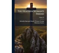 The Heathen Woman's Friend