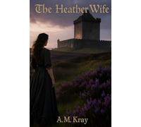 The Heather Wife: The Laird’s Redemption