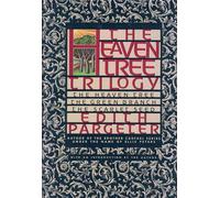 The Heaven Tree Trilogy: The Heaven Tree, the Green Branch, the Scarlet Seed