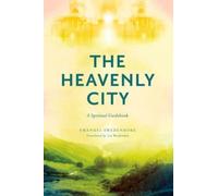 The Heavenly City : A Spiritual Guidebook