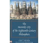 The Heavenly City of the Eighteenth-Century Philosophers (Nota Bene)