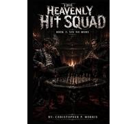 The Heavenly Hit Squad: Book 3: Sin no More