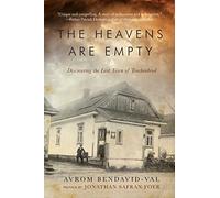 The Heavens Are Empty: Discovering The Lost Town Of Trochenbrod