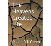 The Heavens Created Life