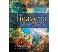 The Heavens: Intimate Moments with Your Majestic God