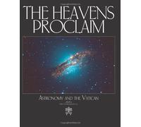 The Heavens Proclaim: Astronomy and the Vatican