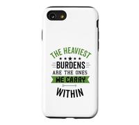 The Heaviest Burdens Are The Ones We Carry Within Case for iPhone SE (2020) / 7/8