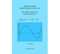 The Heaviside Operational Calculus: The Laplace Transform for Electrical Engineers