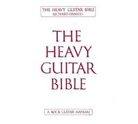 The Heavy Guitar Bible: A Rock Guitar Manual