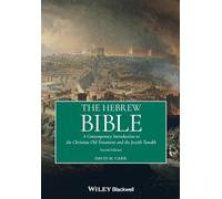 The Hebrew Bible: A Contemporary Introduction to the Christian Old Testament and the Jewish Tanakh (2nd edition)