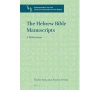 The Hebrew Bible Manuscripts: A Millennium: 6 (Supplements to the Textual History of the Bible)