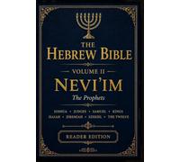 THE HEBREW BIBLE VOLUME II: NEVI'IM: The Prophets