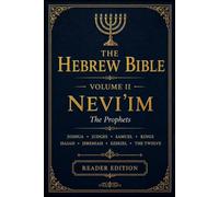 THE HEBREW BIBLE VOLUME II: NEVI'IM: The Prophets