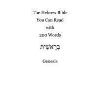 The Hebrew Bible You Can Read with 200 Words - Genesis
