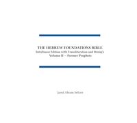The Hebrew Foundations Bible: Interlinear Edition with Transliteration and Strong's (2)