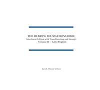 The Hebrew Foundations Bible: Interlinear Edition with Transliteration and Strong's (3)
