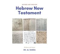 The Hebrew New Testament: Evidence for the New Testament in Hebrew
