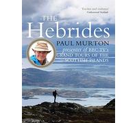 The Hebrides: By the presenter of BBC TV's Grand Tours of the Scottish Islands