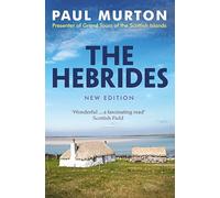 The Hebrides: From the presenter of BBC TV's Grand Tours of the Scottish Islands