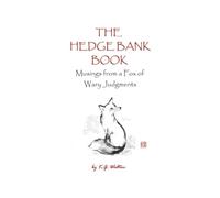The Hedge Bank Book: Musings from a Fox of Wary Judgments: 5 (Animal Sense)