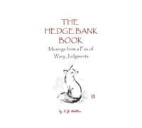 The Hedge Bank Book: Musings from a Fox of Wary Judgments: 5 (Animal Sense)
