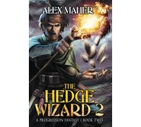 The Hedge Wizard 2: A LitRPG/GameLit Adventure