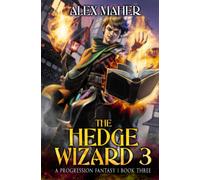 The Hedge Wizard 3: A LitRPG/GameLit Adventure