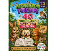 The Hedgegrow Friends: Woodland Adventures to Colour: Colouring book With Fun Activities for Ages 4-7