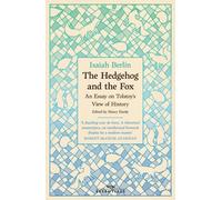 Isaiah Berlin – The Hedgehog And The Fox – An Essay on Tolstoy's View of History – Paperback