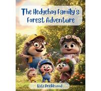 The Hedgehog Family's Forest Adventure