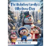 The Hedgehog Family's Silly Snow Day