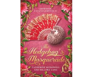 The Hedgehog's Masquerade: Improper Entanglements 1