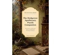The Hedgerow Apothecary Puzzle Companion: Word Games, Gentle Logic, Mazes, and Botanical Workshop Challenges