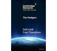 The Hedgers: How The Global South Navigates the Sino-American Competition (Elements in Indo-Pacific Security)