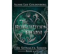 The Hedgewitch's Charm: 4 (The Sitnalta Series)