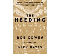 The Heeding : (Longlisted for the Wainwright Prize 2022 for Nature Writing)