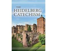 The Heidelberg Catechism