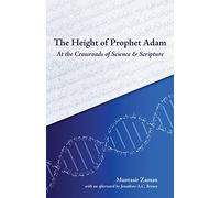The Height of Prophet Adam: At the Crossroads of Science and Scripture