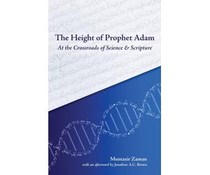 The Height of Prophet Adam : At the Crossroads of Science and Scripture