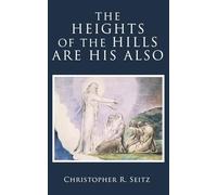 The Heights of the Hills Are His Also