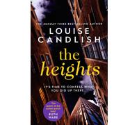 The Heights : Soon to be a major drama on 5 starring Anna Friel from the bestselling author of The Only Suspect