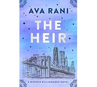The Heir : A Biotech Billionaires Novel