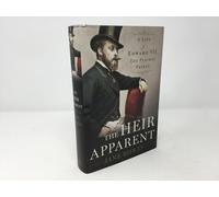 The Heir Apparent: A Life of Edward VII, The Playboy Prince