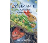 The Heir of Mistmantle: 3 (Mistmantle Chronicles)