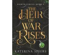 The Heir of War Rises (Eighth Circle)