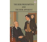 The Heir Presumptive And The Heir Apparent (Edition1)