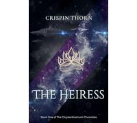 The Heiress: 1 (The Chrysanthemum Chronicles)