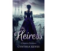 The Heiress: 4 (Regency Romantic Suspense)